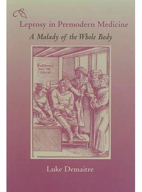 预订 Leprosy in Premodern Medicine: A Malady of the Whole Body 前现代医学中的麻风病：全身疾病: 9780801886133