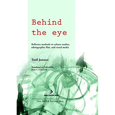 预订 Behind the Eye: Reflexive Methods in Culture Studies, Ethnographic Film, and Visual Media: 9788789825922