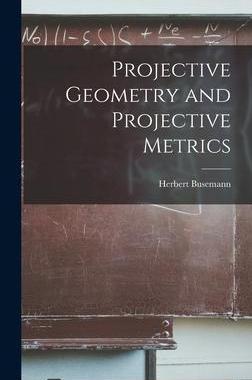 [预订]Projective Geometry and Projective Metrics 9781014040435