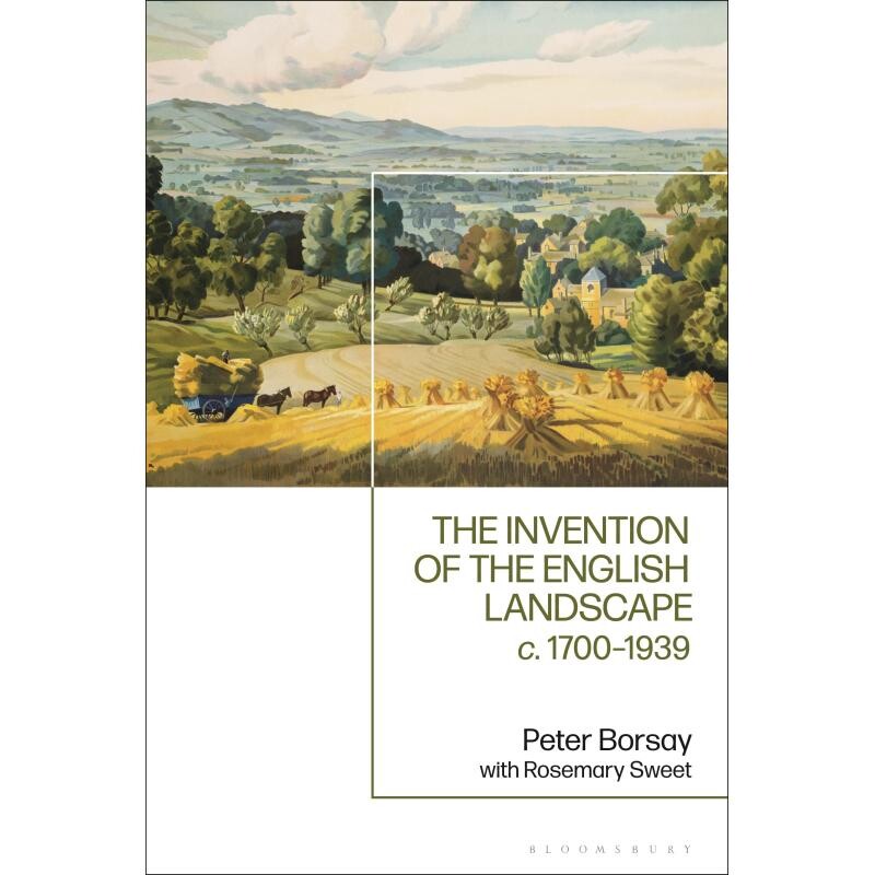 预订 The Invention of the English Landscape c. 1700-1939 英国景观的发明:约 1700-1939 年 9781350269767