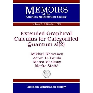 范畴化量子SL 9780821889770 Calculus Quantum Categorified Graphical for 扩展图形演算 预订 Extended