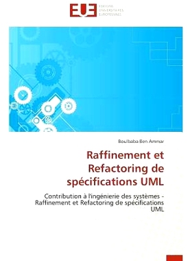 预订 Raffinement Et Refactoring de Specifications UML = Raffinement Et Refactoring de Spa(c)Cifications UML: 97861315745