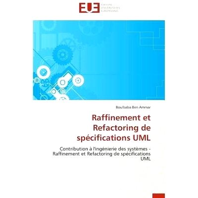 预订 Raffinement Et Refactoring de Specifications UML = Raffinement Et Refactoring de Spa(c)Cifications UML: 97861315745