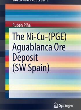【预售】The Ni-Cu-(PGE) Aguablanca Ore Deposit (SW Spain)