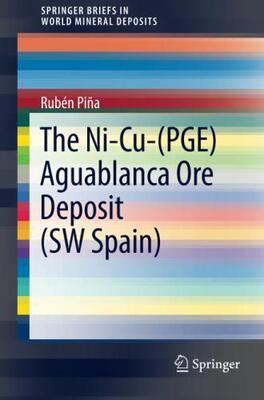 【预售】The Ni-Cu-(PGE) Aguablanca Ore Deposit (SW Spain)