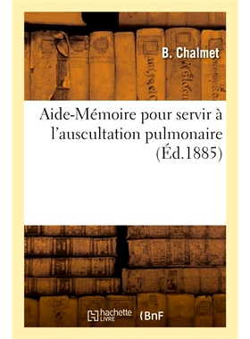 预订 Aide-Mémoire pour servir à l’auscultation pulmonaire 用于肺部听诊的记忆辅助装置: 9782019692193