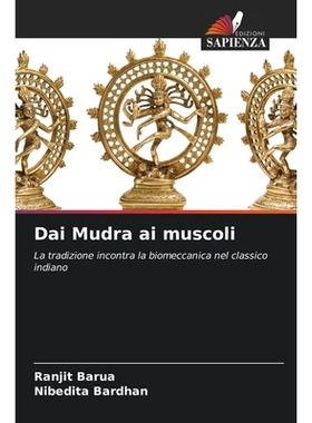 预订 Dai Mudra ai muscoli: La tradizione incontra la biomeccanica nel classico indiano: 9786209107894