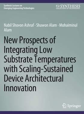 预订 New Prospects of Integrating Low Substrate Temperatures with Scaling-Sustained Device Architectural Innovation