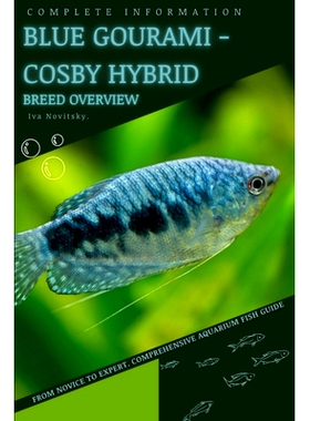 预订 Blue Gourami - Cosby Hybrid: From Novice to Expert. Comprehensive Aquarium Fish Guide: 9798397227650