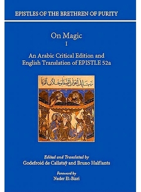 预订 On Magic: An Arabic critical edition and English translation of Epistle 52, Part 1 魔术的：英语翻译的阿拉伯重要版本
