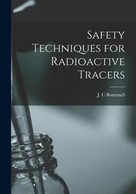 [预订]Safety Techniques for Radioactive Tracers 9781014090966