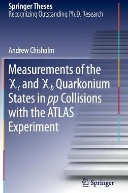 【预订】Measurements of the X c and X b Quarkonium States in pp Collisions with the ATLAS Experiment
