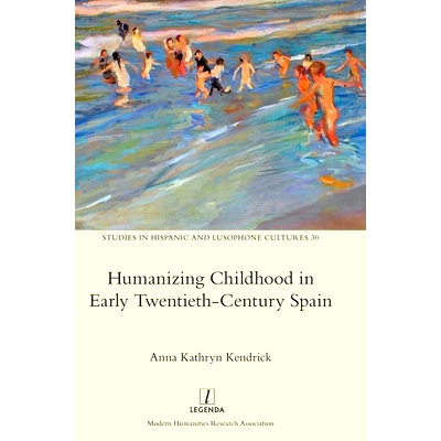 预订 Humanizing Childhood in Early Twentieth-Century Spain: 9781781885413