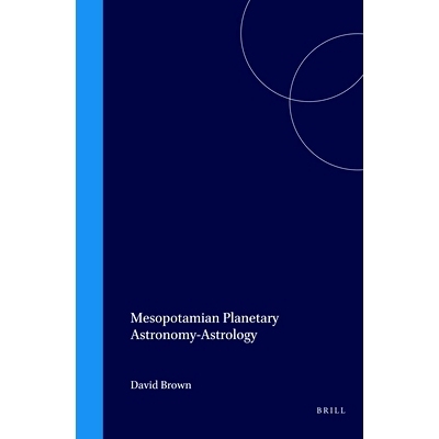 预订 Mesopotamian Planetary Astronomy-Astrology 美索不达米亚行星天文学-占星术: 9789056930363