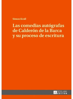 预订 Las comedias autógrafas de Calderón de la Barca y su proceso de escritura: 9783631676011