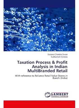 预订 Taxation Process & Profit Analysis in Indian MultiBranded Retail 印度多品牌税收和利润零售分析: 9783659634314