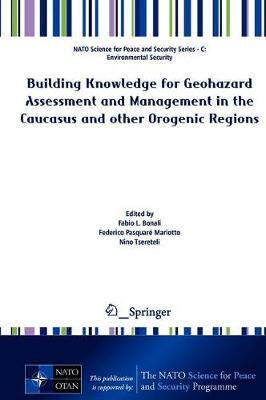【预订】Building Knowledge for Geohazard Assessment and Management in the Caucasus and other Orogenic Regions