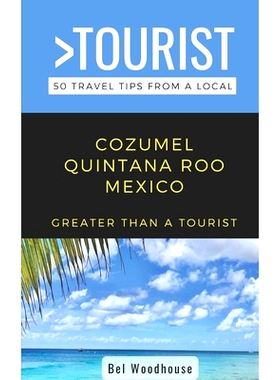 预订 Greater Than a Tourist- Cozumel Quintana Roo Mexico: 50 Travel Tips from a Local: 9798850060510