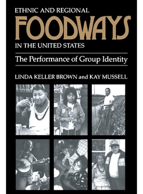 预订 Ethnic and Regional Foodways in the United States: The Performance of Group Identity: 9780870494192