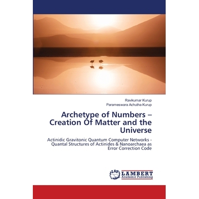 预订 Archetype of Numbers – Creation Of Matter and the Universe 数字原型——物质与宇宙的创造: 9786209149894