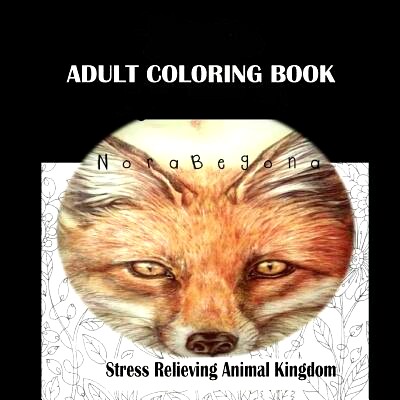 预订 Adult Coloring Book: Stress Relieving Animal Kingdom: 9781981804177