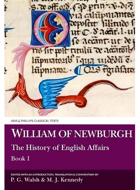 预订 William of Newburgh: The History of English Affairs, Book 1 纽堡的威廉 英国事务史 *卷: 9780856683053