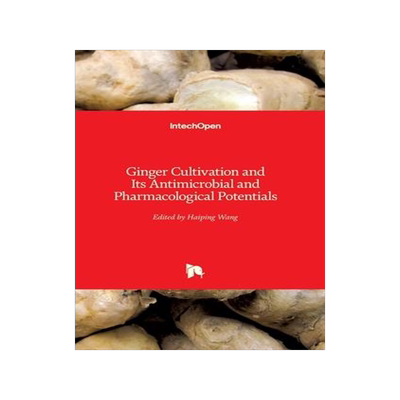 [预订]Ginger Cultivation and Its Antimicrobial and Pharmacological Potentials 9781838800291