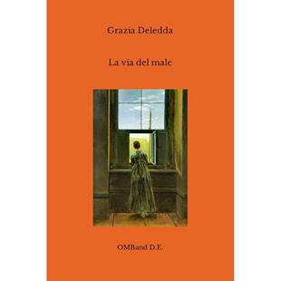 现货 邪恶之路 格拉齐亚·黛莱达 Grazia Deledda 意大利语原版 La via del male