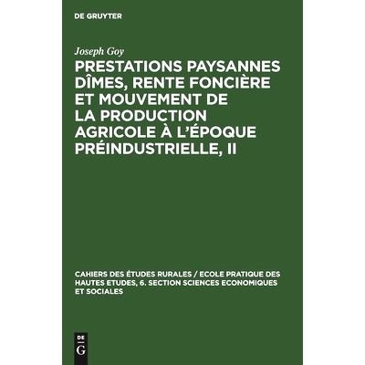 预订 Prestations paysannes dîmes, rente foncière et mouvement de la production agricole à l’époque préindustrielle