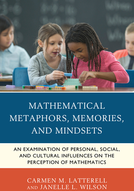 【预订】Mathematical Metaphors, Memories, and Mindsets: An Examination of Personal, Social, and Cultural Influence...