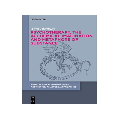 [预订]Psychotherapy, the Alchemical Imagination and Metaphors of Substance 9783111154770