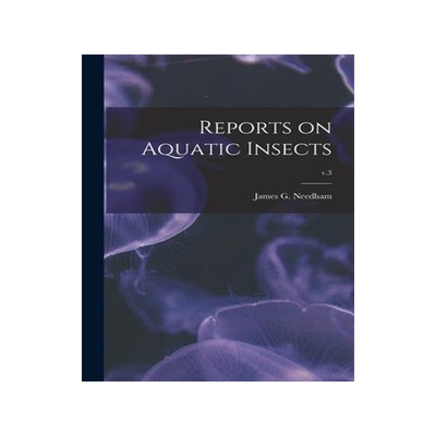 [预订]Reports on Aquatic Insects; v.3 9781014469786