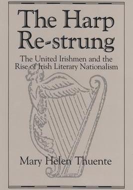 [预订]Harp Re-Strung: The United Irishmen and the Rise of Irish Literary Nationalism 9780815626169