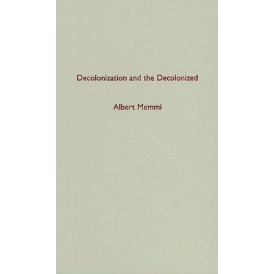 预订 Decolonization and the Decolonized:: 9780816647347