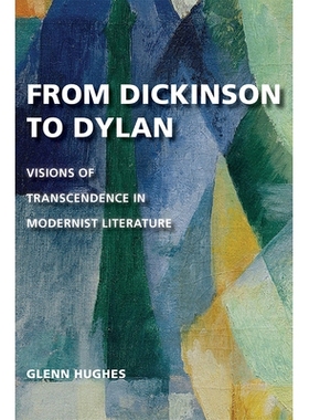 预订 From Dickinson to Dylan: Visions of Transcendence in Modernist Literature: 9780826222206