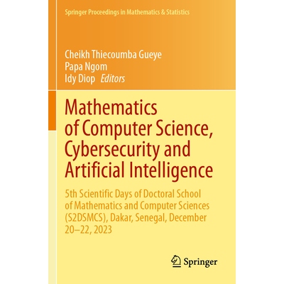 预订 Mathematics of Computer Science, Cybersecurity and Artificial Intelligence 5th Scientific Days of Doctoral School o