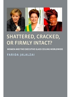 预订 Shattered, Cracked, or Firmly Intact?: Women and the Executive Glass Ceiling Worldwide 是支离破碎还是坚如磐石：全球