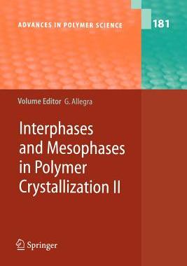 【预订】Interphases and Mesophases in Polymer Crystallization II
