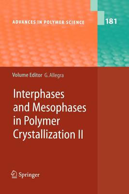 【预订】Interphases and Mesophases in Polymer Crystallization II