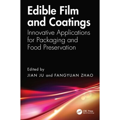 预订 Edible Film and Coatings Innovative Applications for Packaging and Food Preservation 食用薄膜与涂层：包装与食品保鲜