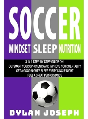 预订 Soccer: A Step-by-Step Guide on How to Outsmart Your Opponents and Improve Your Mentality, How to Get a Good Night
