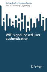 [预订]WiFi signal-based user authentication 9789819959136