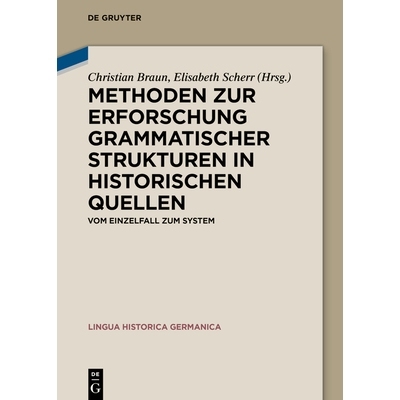 预订 Methoden zur Erforschung grammatischer Strukturen in historischen Quellen: Vom Einzelfall zum System 研究历史资料中