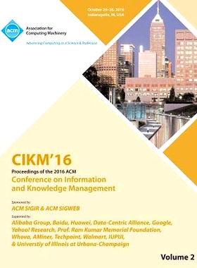 预订 Information And Knowledge Management. Acm Conference. 2016. (Cikm’16) (Vol 2): Held 24-28 October 2016, Indianapol