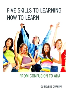 预订 Five Skills to Learning How to Learn: From Confusion to AHA! 学会如何学习：五大技能（精装）: 9781475813449