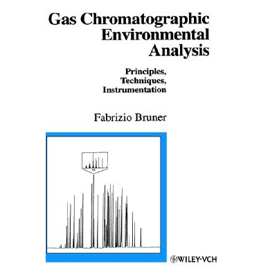 预订 Gas Chromatographic Environmental Analysis - Principles, Techniques, Instrumentation Principles, Techniques, Instru