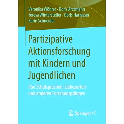 预订 Partizipative Aktionsforschung mit Kindern und Jugendlichen: Von Schulsprachen, Liebesorten und anderen Forschungsd