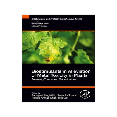 [预订]Biostimulants in Alleviation of Metal Toxicity in Plants 9780323996006