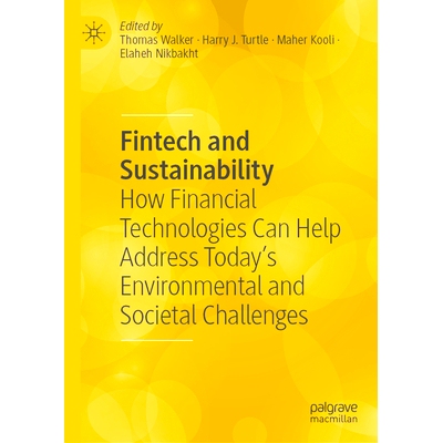 预订 Fintech and Sustainability: How Financial Technologies Can Help Address Today’s Environmental and Societal Challen
