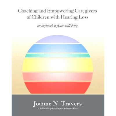 预订 Coaching and Empowering Caregivers of Children with Hearing Loss: an approach to foster well-being: 9781733823500